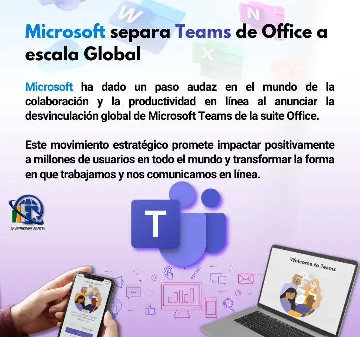 Microsoft separa Teams de Office a escala Global