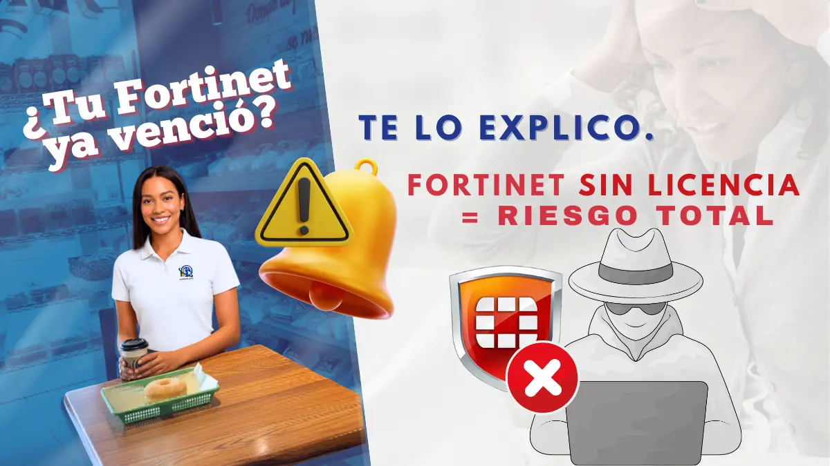 FortiGate Licencia Vencida Riesgos Seguridad. Fortinet sin licencia representa riesgo total para empresas – Inversiones García